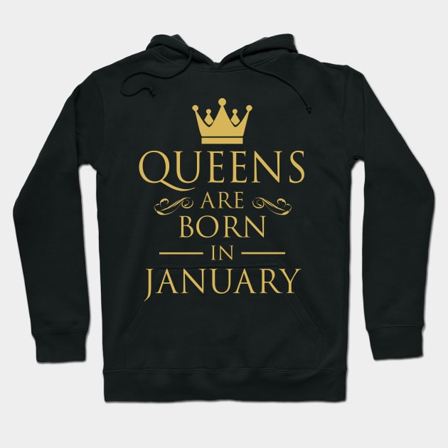 WOMEN BIRTHDAY QUEENS ARE BORN IN JANUARY Hoodie by dwayneleandro